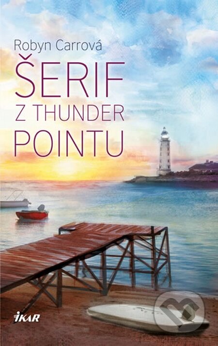 Thunder Point 2: Šerif z Thunder Pointu - Robyn Carrová, Ikar CZ, 2015