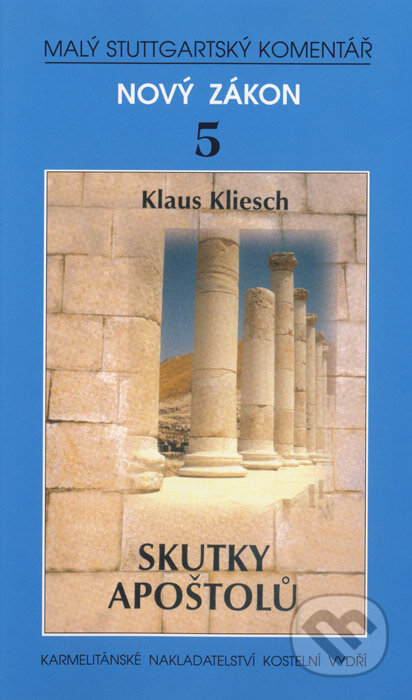 Skutky apoštolů - Klaus Kliesch, Karmelitánské nakladatelství, 1999