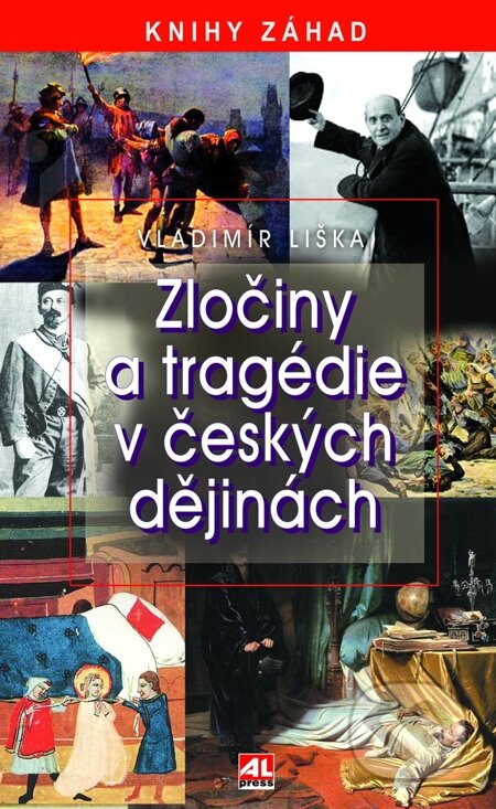 E-kniha: Zločiny a tragédie v českých dějinách (Vladimír Liška)