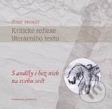 Kritické reflexe literárního textu - Josef Prokeš, Masarykova univerzita, 2015
