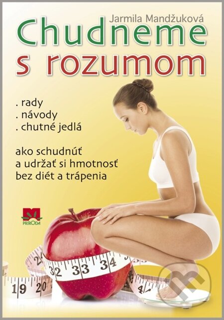 E-kniha: Chudneme s rozumom (Jarmila Mandžuková). Príroda, 2012