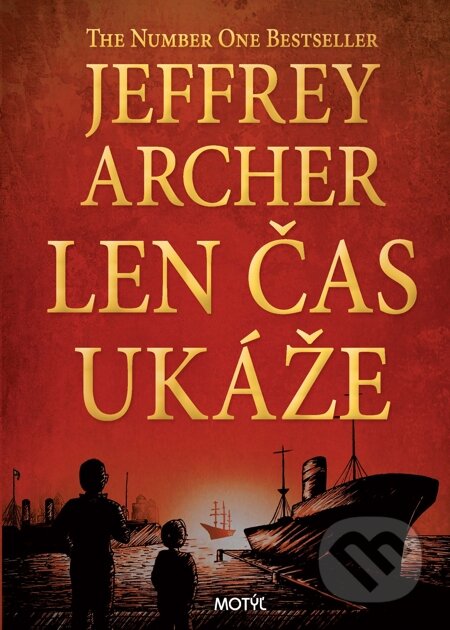 Len čas ukáže - Jeffrey Archer, Motýľ, 2015