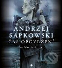 Zaklínač IV. - Čas opovržení - Andrzej Sapkowski, Tympanum, 2016