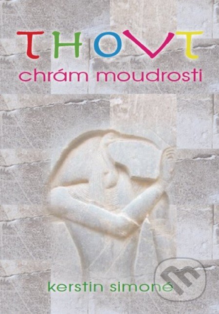 Thovt - Chrám moudrosti - Kerstin Simoné, Anch-books, 2015