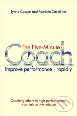 The Five Minute Coach - Lynne Cooper, Mariette Castellino, Crown & Andrews, 2012