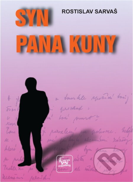 Kniha: Syn pana Kuny (Rostislav Sarvaš). Weles, 1998