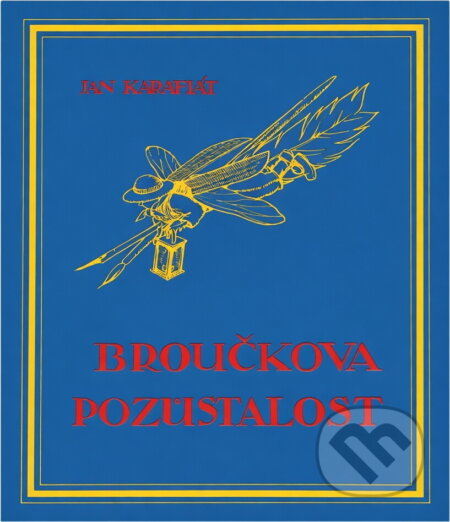 Kniha: Broučkova pozůstalost (Jan Karafiát). 