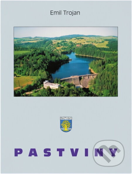 Kniha: Pastviny : historie a současnost (Emil Trojan). Oftis, 1998