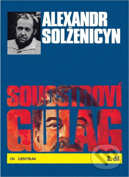 Kniha: Souostroví Gulag : 1918-1956 : pokus o umělecké pojednání (Alexander Solženicyn). , 1990