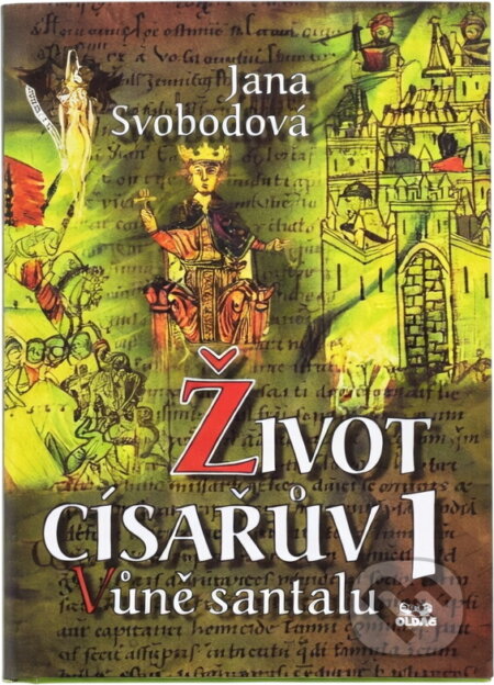 Kniha: Život císařův (Jana Svobodová). OLDAG, 1999
