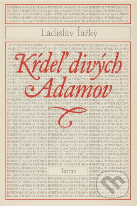 Kniha: Kŕdeľ divých Adamov (Ladislav Ťažký). Tatran, 1991