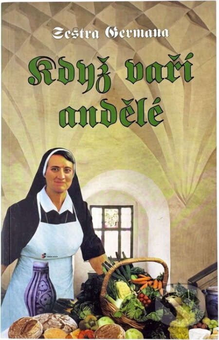 Kniha: Když vaří andělé : nebeská jídla z italské kuchyně (Germana). Moba, 1999