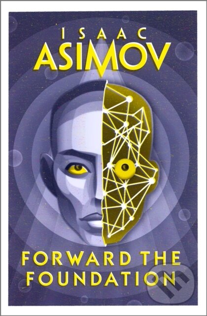 Forward the Foundation - Isaac Asimov, HarperCollins, 2023