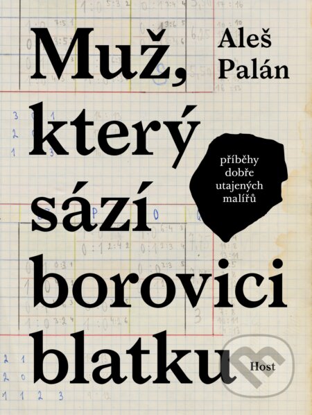 Muž, který sází borovici blatku - Aleš Palán, 2023