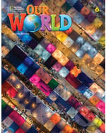 Our World Second Edition 6:  Student&#039;s Book A2, B1 - Kate Cory-Wright; Kaj Schwermer, National Geographic Society