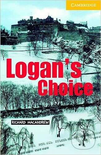 Cambridge  English Readers 2 Elementary: Logan&#039;s Choice +CD - Richard MacAndrew, National Geographic Society