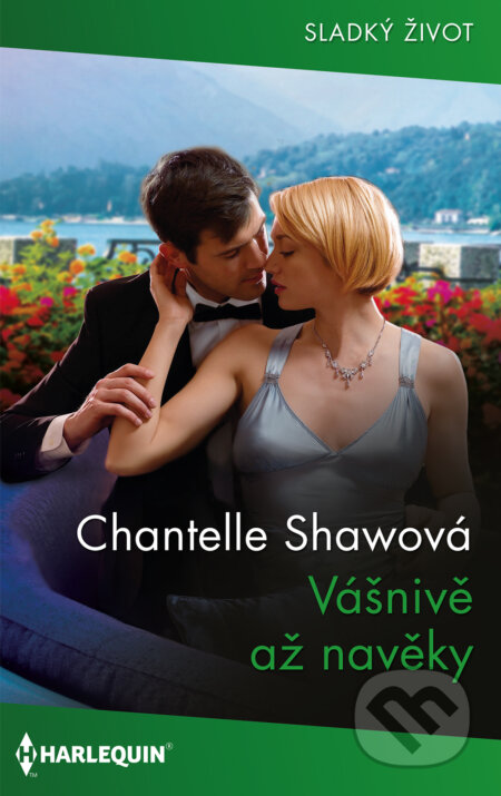 Vášnivě až navěky - Chantelle Shaw, HarperCollins, 2023