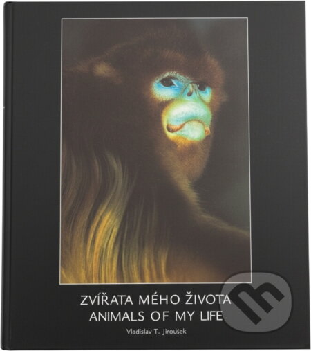 Kniha: Zvířata mého života = Animals of my life (Vladislav Tomáš Jiroušek). Netopejr, 2007
