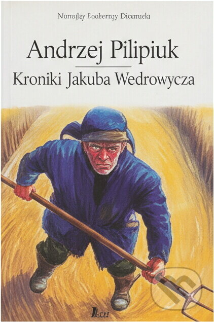 Kniha: Kroniky Jakuba Vandrovce (Andrzej Pilipiuk). , 2002