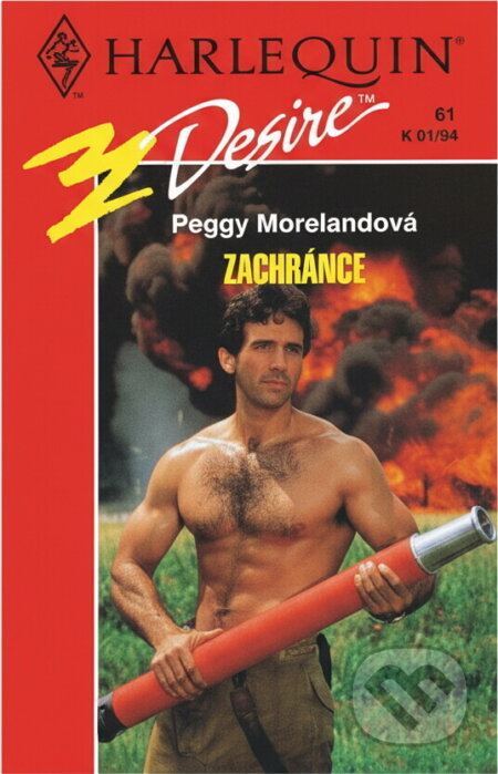 Kniha: Zachránce (Peggy Moreland). Harlequin, 1994
