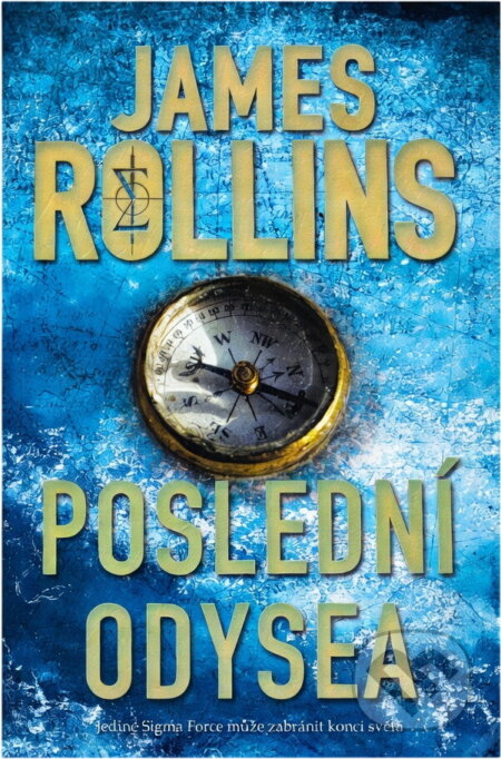 Kniha: Poslední odysea (James Rollins). BB/art, 2022