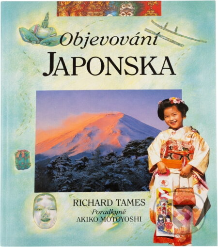 Kniha: Objevování Japonska (Richard Tames). Ina, 1996