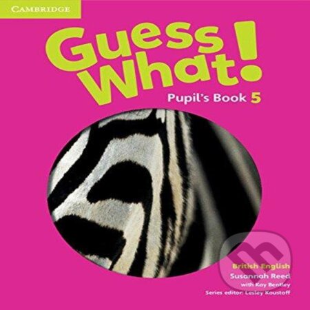 Guess What! 5 Pupil&#039;s Book British English, Cambridge University Press