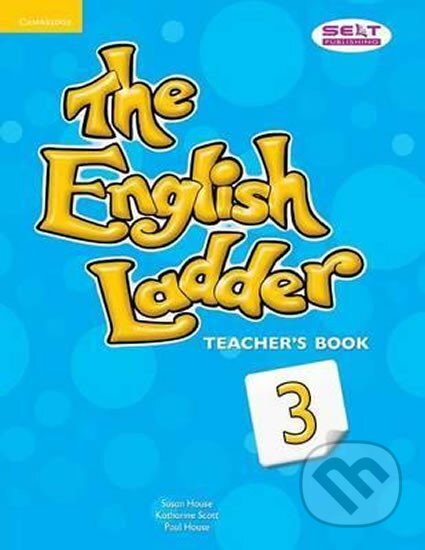 English Ladder Level 3 Teachers Book - Susan House, Cambridge University Press