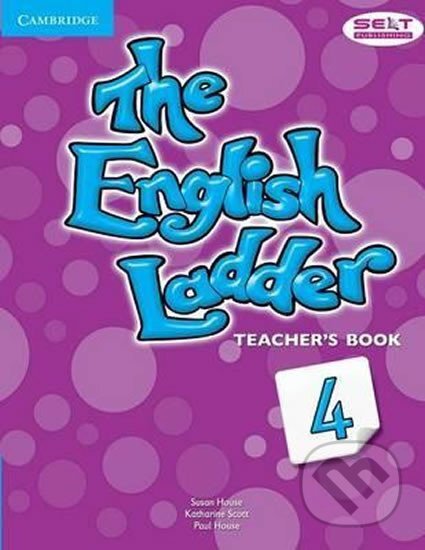 English Ladder Level 4 Teachers Book - Susan House, Cambridge University Press