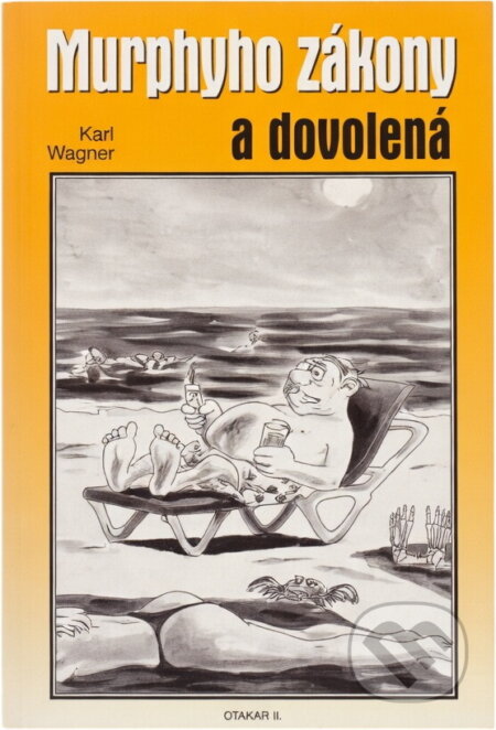 Kniha: Murphyho zákony a dovolená (Karl Wagner). Otakar II., 2000