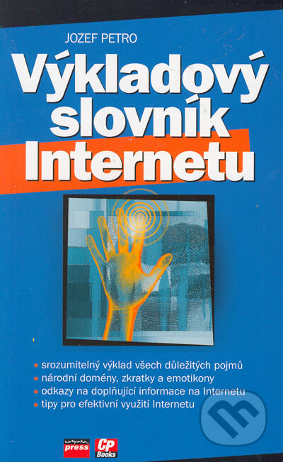 Výkladový slovník internetu - Jozef Petro, Computer Press, 2005