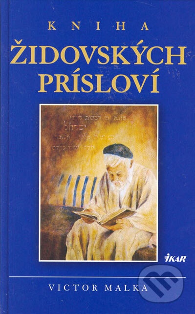 Kniha židovských prísloví - Viktor Malka, Ikar, 2005