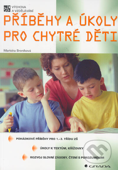 Příběhy a úkoly pro chytré děti - Markéta Breníková, Grada, 2005