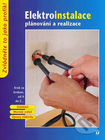 Elektroinstalace plánování a realizace - Kolektiv autorů, Vašut, 2005