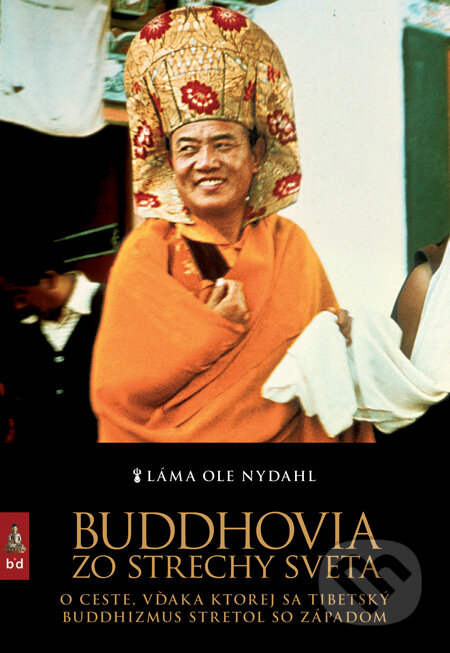 Buddhovia zo strechy sveta - Láma Ole Nydahl, Spoločnosť buddhizmu diamantovej cesty, 2005