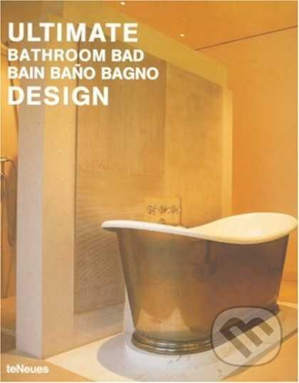 Ultimate Bathroom Design - Alejandro Bahamón - kniha z kategorie Dům, byt a zahrada