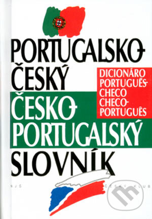 Portugalsko–český, česko–portugalský slovník - Vladimír Uchytil, Tomáš Uchytil, Český klub, 2004