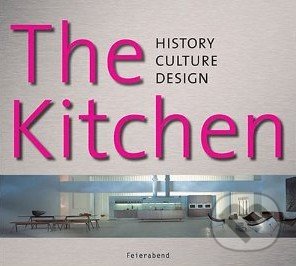 Kitchen - History, Culture, Lifestyle, Feierabend, 2005