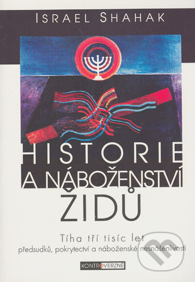 Historie a náboženství židů - Israel Shahak, Votobia, 2005