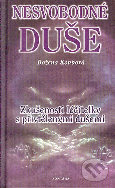 Nesvobodné duše - Božena Koubová, Fontána, 2000
