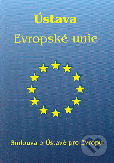 Ústava Evropské unie - Kolektív autorov, Poradca s.r.o., 2005