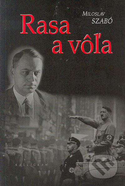 Rasa a vôľa - Miloslav Szabó, Kalligram, 2005