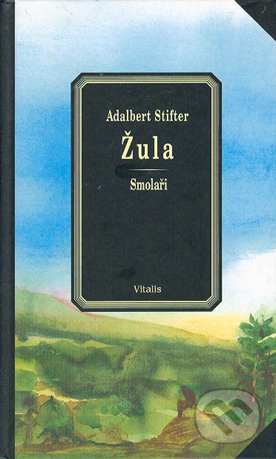 Žula - Adalbert Stifter, Vitalis, 2004