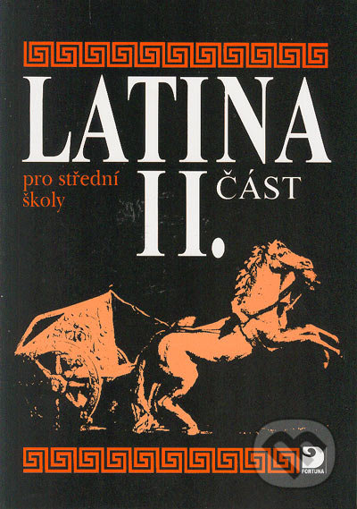 Latina pro SŠ – 2. část - Vlasta Seinerová, Fortuna, 2001