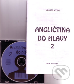 Angličtina do hlavy 2 - Daniela Mýtna, Vrana, 2005