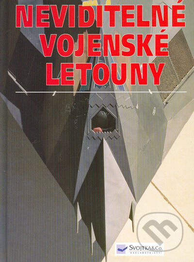 Kniha: Neviditelné vojenské letouny (Doug Richardson). Svojtka&Co., 2005