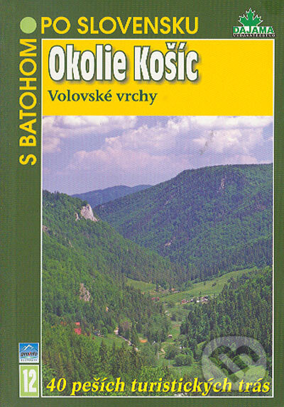 Okolie Košíc, Volovské vrchy - Tibor Kollár, DAJAMA, 2005