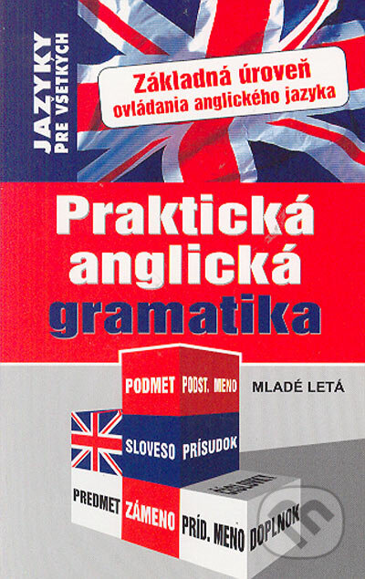 Praktická anglická gramatika - Harding Gérard a kol., Slovenské pedagogické nakladateľstvo - Mladé letá, 2003