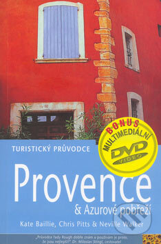Provence & Azurové pobřeží - turistický průvodce - Kate Baillie, Chris Pitts a kolektív, Jota, 2004