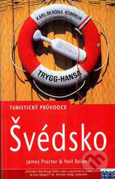 Švédsko - turistický průvodce - James Proctor, Neil Roland, Jota, 2004